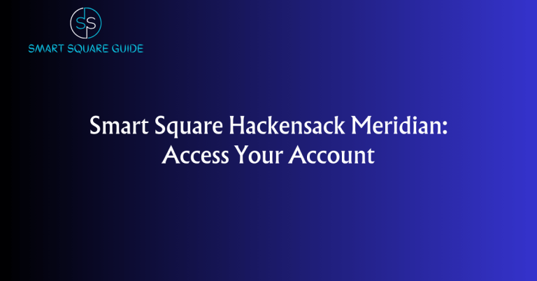 Smart Square Hackensack Meridian_ Access Your Account
