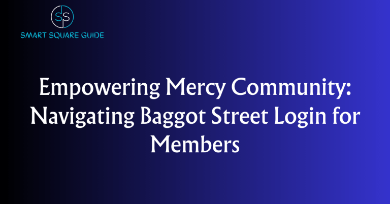 Empowering Mercy Community_ Navigating Baggot Street Login for Members