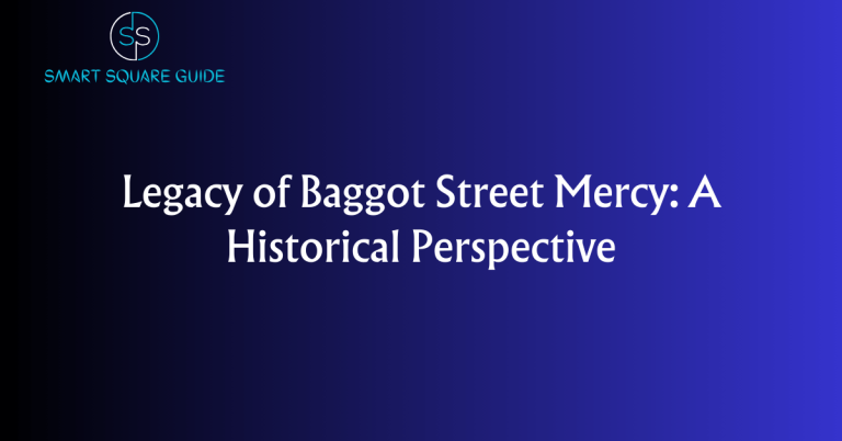 Legacy of Baggot Street Mercy: A Historical Perspective