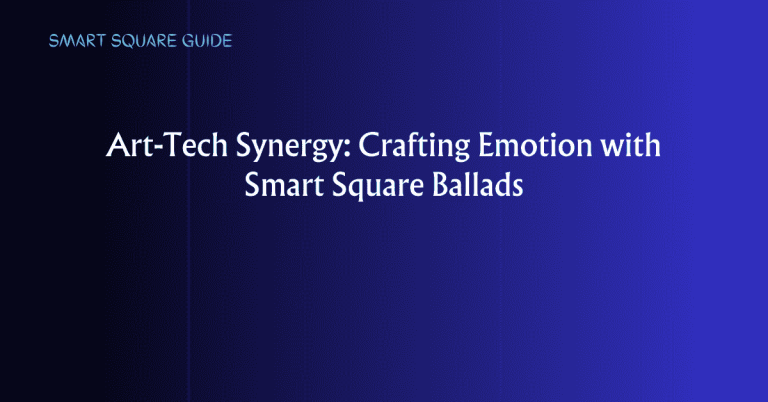 Art-Tech Synergy: Crafting Emotion with Smart Square Ballads