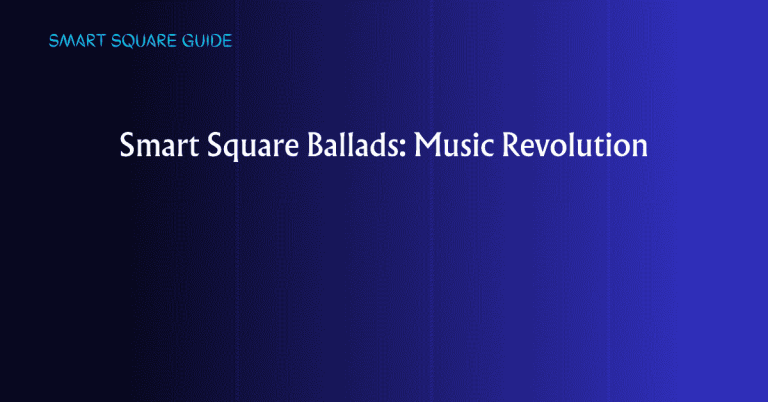 Smart Square Ballads: Music Revolution